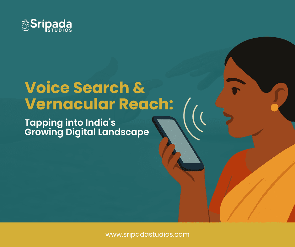 Voice Search & Vernacular Reach: Tapping into India’s Growing Digital Landscape