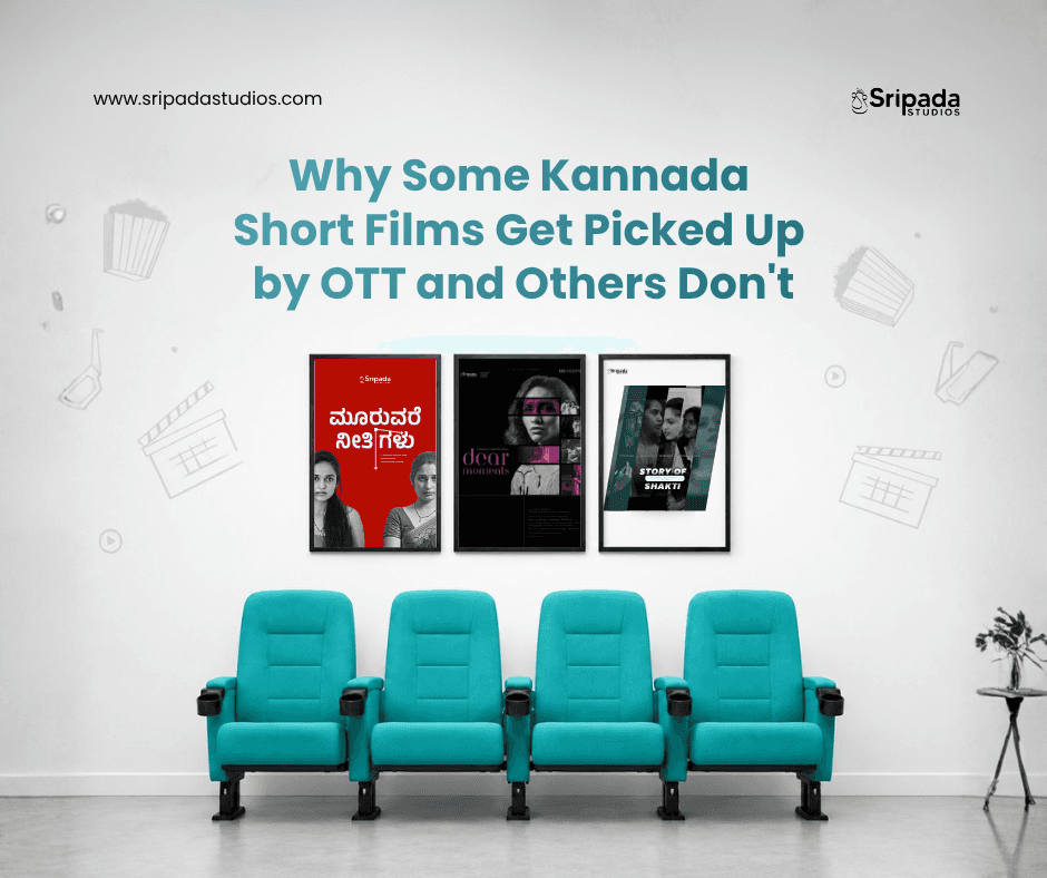 Why Some Kannada Short Films Get Picked Up by OTT and Others Don't